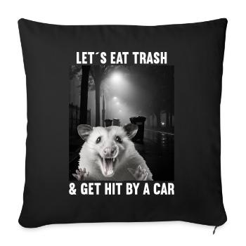 Lets eat Trash and get hit by a Car Opossum Possum - Sofa pillowcase 17,3'' x 17,3'' (45 x 45 cm) - black - Front