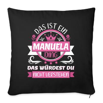 Manuela Name Vorname Namenstag Namensgeschenk - Sofakissenbezug 45 x 45 cm - Schwarz - Vorne