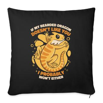 If My Bearded Dragon Doesn't Like You Pogona - Sofa pillowcase 17,3'' x 17,3'' (45 x 45 cm) - black - Front