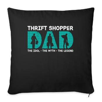 Thrift Shopper Dad The Idol Loves Thrift Shopping - Sofa pillowcase 17,3'' x 17,3'' (45 x 45 cm) - black - Front