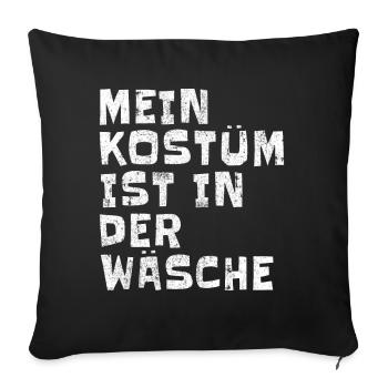 My costume is in the wash - Sofa pillowcase 17,3'' x 17,3'' (45 x 45 cm) - black - Front