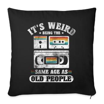 Old Birthday Anniversary Sayings Humor Gift - Sofa pillowcase 17,3'' x 17,3'' (45 x 45 cm) - black - Front