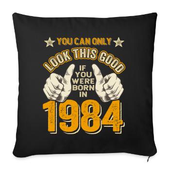 40th birthday born in 1984 - Sofa pillowcase 17,3'' x 17,3'' (45 x 45 cm) - black - Front
