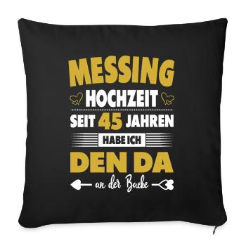45 Hochzeitstag Paare 45 Jahre Ehe Messinghochzeit - Sofakissenbezug 45 x 45 cm - Schwarz - Vorne