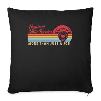 Highland Cattle Breeder more than a Job Highland - Sofa pillowcase 17,3'' x 17,3'' (45 x 45 cm) - black - Front