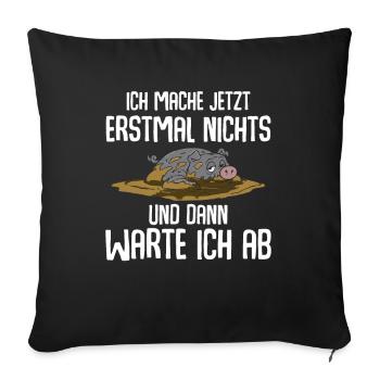I'm not going to do anything for now - Sofa pillowcase 17,3'' x 17,3'' (45 x 45 cm) - black - Front