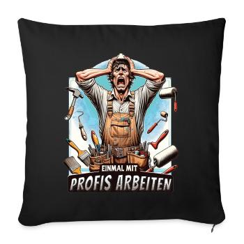 Working with professionals, funny master painter - Sofa pillowcase 17,3'' x 17,3'' (45 x 45 cm) - black - Front