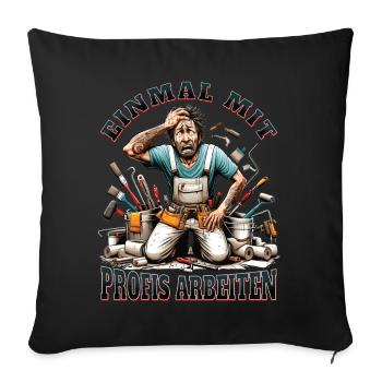 Working with professionals, funny master painter - Sofa pillowcase 17,3'' x 17,3'' (45 x 45 cm) - black - Front
