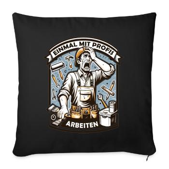Working with professionals, funny master painter - Sofa pillowcase 17,3'' x 17,3'' (45 x 45 cm) - black - Front