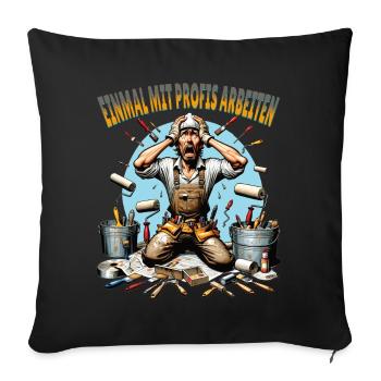 Working with professionals, funny master painter - Sofa pillowcase 17,3'' x 17,3'' (45 x 45 cm) - black - Front