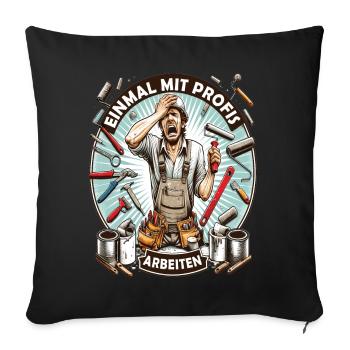 Working with professionals, funny master painter - Sofa pillowcase 17,3'' x 17,3'' (45 x 45 cm) - black - Front
