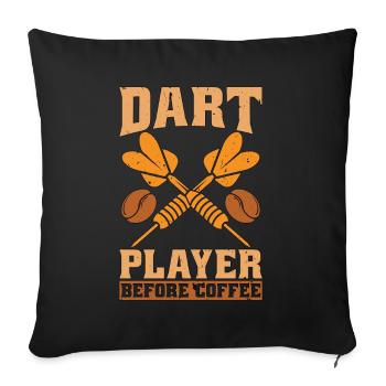 Dart Player Before Coffee Darting Coffee Lover - Sofakissenbezug 45 x 45 cm - Schwarz - Vorne