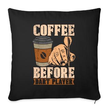 Dart Player Coffee Before Bullseye Coffee Lover - Sofakissenbezug 45 x 45 cm - Schwarz - Vorne