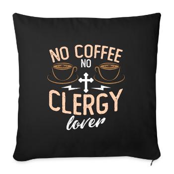 Amoureux du clergé Pas de café Pas de prédicateur amateur de café - Housse de coussin décorative 45 x 45 cm - noir - Devant