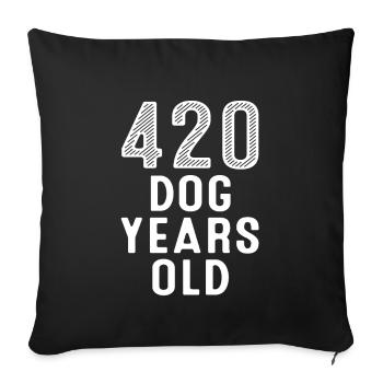 420 Dog Years Old 60th Birthday - Sofa pillowcase 17,3'' x 17,3'' (45 x 45 cm) - black - Front