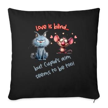 Liebe macht blind... aber Amors Ziel scheint es auch zu sein! - Sofakissenbezug 45 x 45 cm - Schwarz - Vorne