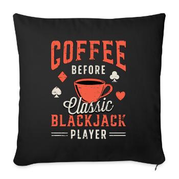 Classic Blackjack Coffee Card Player Coffee Lover - Sofa pillowcase 17,3'' x 17,3'' (45 x 45 cm) - black - Front