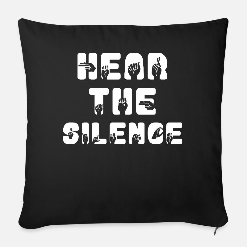 Hear The Silence Funny Sign Language ASL - Sofakissenbezug 45 x 45 cm - Schwarz