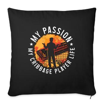Cribbage Player My Passion My Cribbage Board Lover - Sofa pillowcase 17,3'' x 17,3'' (45 x 45 cm) - black - Front