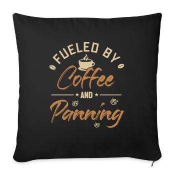 Fueled by Coffee and Panning Prospecting Miner - Sofa pillowcase 17,3'' x 17,3'' (45 x 45 cm) - black - Front