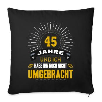 45 Hochzeitstag Frau 45 Jahre Ehe Messinghochzeit - Sofakissenbezug 45 x 45 cm - Schwarz - Vorne