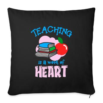 Teaching is a matter of the heart Teacher School - Sofa pillowcase 17,3'' x 17,3'' (45 x 45 cm) - black - Front
