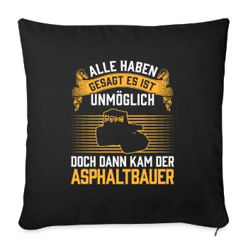 Then came the asphalt builder road builder - Sofa pillowcase 17,3'' x 17,3'' (45 x 45 cm) - black - Front