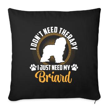 Briard Berger de Brie Just Need Briard - Housse de coussin décorative 45 x 45 cm - noir - Devant