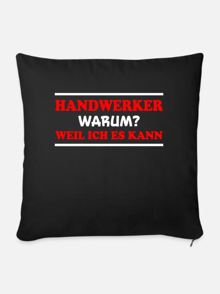 Handwerker Spruch Heimwerker Handwerker Geschenk - Sofakissenbezug 45 x 45 cm - Schwarz