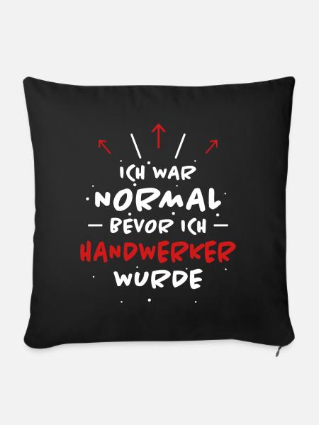 Handwerker Spruch Heimwerker Handwerker Geschenk - Sofakissenbezug 45 x 45 cm - Schwarz