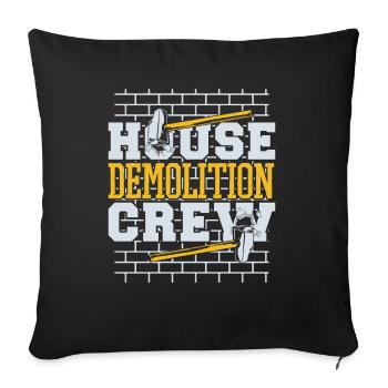 Maison Démolition Équipe Maison Wrecker Experts Maison - Housse de coussin décorative 45 x 45 cm - noir - Devant