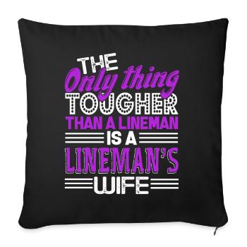 Lineman Lineman's Wife Is Tougher - Sofa pillowcase 17,3'' x 17,3'' (45 x 45 cm) - black - Front
