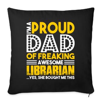 Librarian Proud Librarian Dad - Sofa pillowcase 17,3'' x 17,3'' (45 x 45 cm) - black - Front