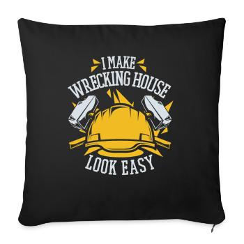 Je fais en sorte que la maison de démolition ait l’air facile Maison des experts - Housse de coussin décorative 45 x 45 cm - noir - Devant