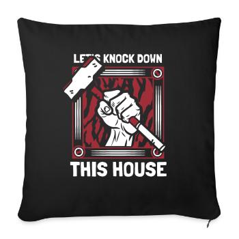 Démolissons cette maison Home Wrecker House - Housse de coussin décorative 45 x 45 cm - noir - Devant