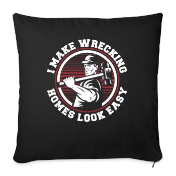 Je fais en sorte que la démolition de maisons ait l'air facile Experts House - Housse de coussin décorative 45 x 45 cm - noir - Devant