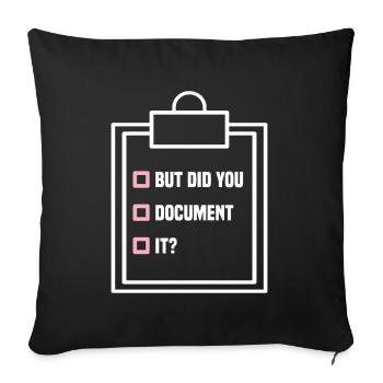 But Did You Document It? - HR Manager Human - Sofa pillowcase 17,3'' x 17,3'' (45 x 45 cm) - black - Front