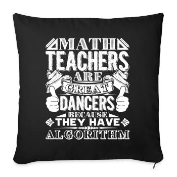 Math Teacher Math Teachers Are Great Dancers - Sofa pillowcase 17,3'' x 17,3'' (45 x 45 cm) - black - Front