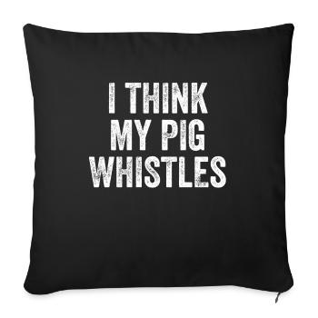 I Thinks My Pig Whistles Denglish - Sofa pillowcase 17,3'' x 17,3'' (45 x 45 cm) - black - Front
