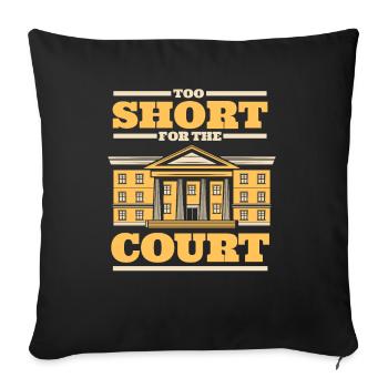 Too Short For The Court University Legal Studies - Sofa pillowcase 17,3'' x 17,3'' (45 x 45 cm) - black - Front