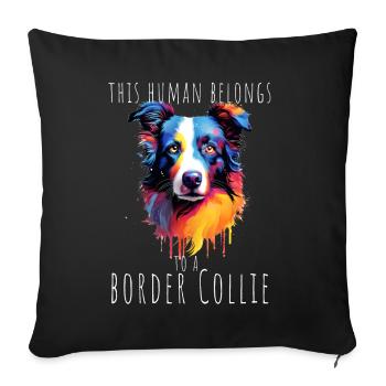 This Human Belongs To A Border Collie Dogs - Sofa pillowcase 17,3'' x 17,3'' (45 x 45 cm) - black - Front