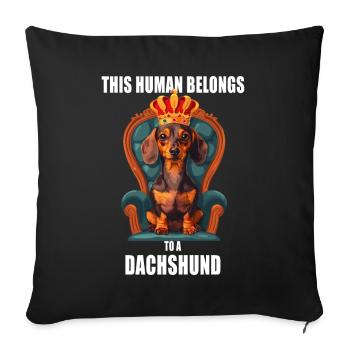 This Human Belongs To A Dachshund Dachshund Dogs - Sofa pillowcase 17,3'' x 17,3'' (45 x 45 cm) - black - Front