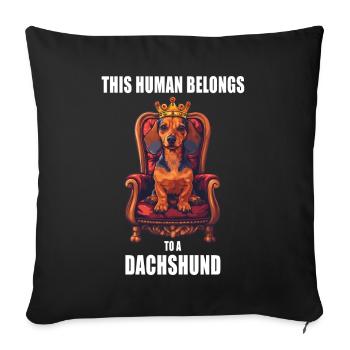 This Human Belongs To A Dachshund Dachshund Dogs - Sofa pillowcase 17,3'' x 17,3'' (45 x 45 cm) - black - Front