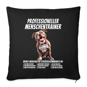 Professioneller Menschentrainer American Pitbull - Sofakissenbezug 45 x 45 cm - Schwarz - Vorne