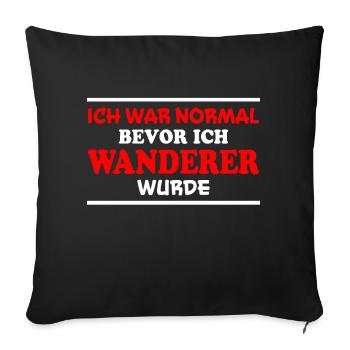 Wanderer Spruch Outdoor Lustiges Wandern Geschenk - Sofakissenbezug 45 x 45 cm - Schwarz - Vorne