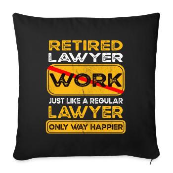 Retirement lawyer only happier Retired - Sofa pillowcase 17,3'' x 17,3'' (45 x 45 cm) - black - Front