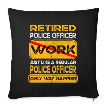 Retirement police officer only happier Retired - Sofa pillowcase 17,3'' x 17,3'' (45 x 45 cm) - black - Front