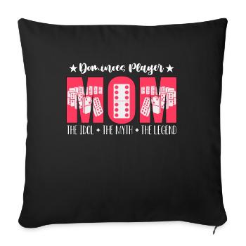 Dominoes Player Mom The Idol The Myth Domino Lover - Sofa pillowcase 17,3'' x 17,3'' (45 x 45 cm) - black - Front