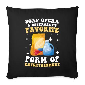 Soap Opera Detergent's Favorite Entertainment - Sofakissenbezug 45 x 45 cm - Schwarz - Vorne