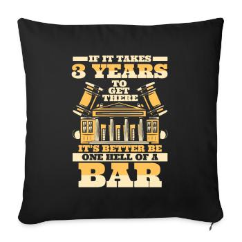 It's Better Be One Hell Of A Bar University Law - Sofa pillowcase 17,3'' x 17,3'' (45 x 45 cm) - black - Front